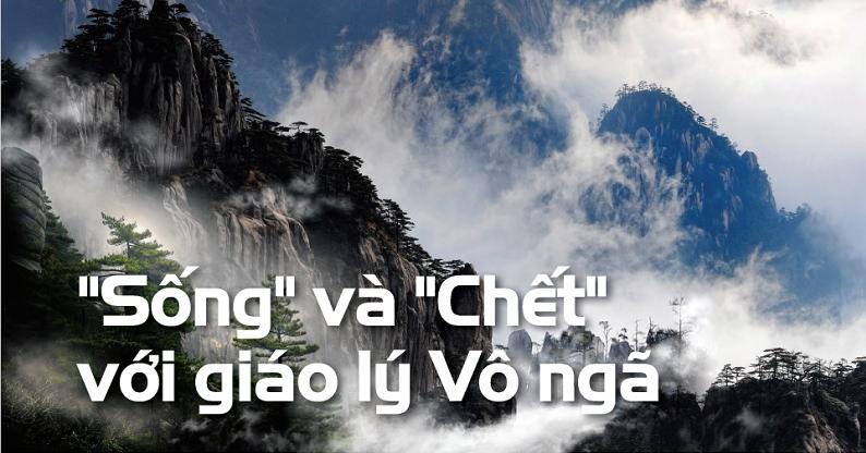 Sống và chết với giáo lý vô ngã
